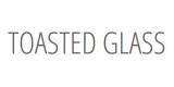 Toasted Glass