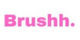 Brushh