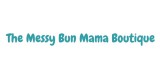 The Messy Bun Mama Boutique
