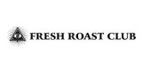 Fresh Roast Club