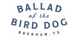 Ballad Of The Bird Dog