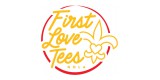 First Love Tees