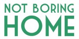 Not Boring Home