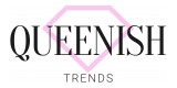 Queenish Trends