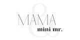Mama & Mini Mr