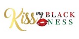Kiss My Blackness