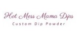 Hot Mess Mama Dips