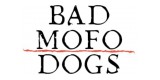 Bad Mofo Dog