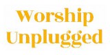 Worship Unplugged