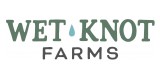 Wet Knot Farms