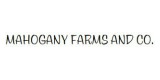 Mahogany Farms And Co