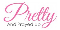 Pretty And Prayed Up