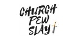 Church Pew Slay