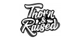 Thorn And Raised