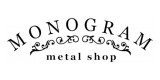 Monogram Metal Shop