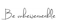 Be Unbeweaveable