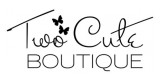 Two Cute Boutique