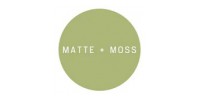Matte and Moss