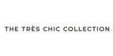 The Tres Chic Collection