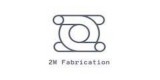 2m Fabrication