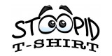 Stoopid Tshirt