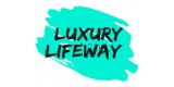 Luxury Lifeway