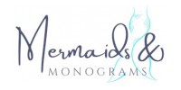Mermaids & Monograms