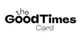The Good Times Card