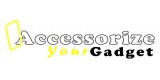 Accessorize Your Gadget