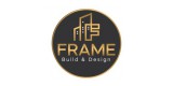 Frame Build And Design