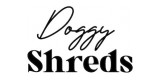 Doggy Shreds