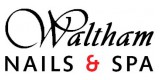 Waltham Nails & Spa