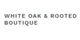 White Oak & Rooted Boutique