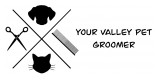 Your Valley Pet Groomer