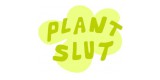 Plant Slut Shop