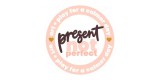 Present Not Perfect