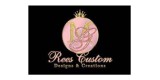 Rees Custom Designs And Creations