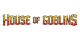 House Of Goblins