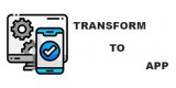 Transform To App