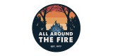 All Around The Fire