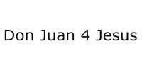 Don Juan 4 Jesus