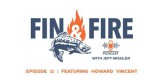 Fin And Fire