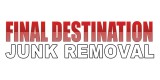 Final Destination Junk Removal