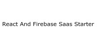 React And Firebase Saas Starter