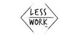 Less Work
