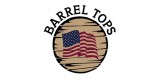 Barrel Tops