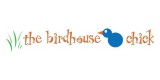 The Birdhouse Chick