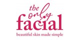 The Only Facial