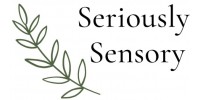 Seriously Sensory