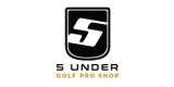 Shop 5 Under Golf